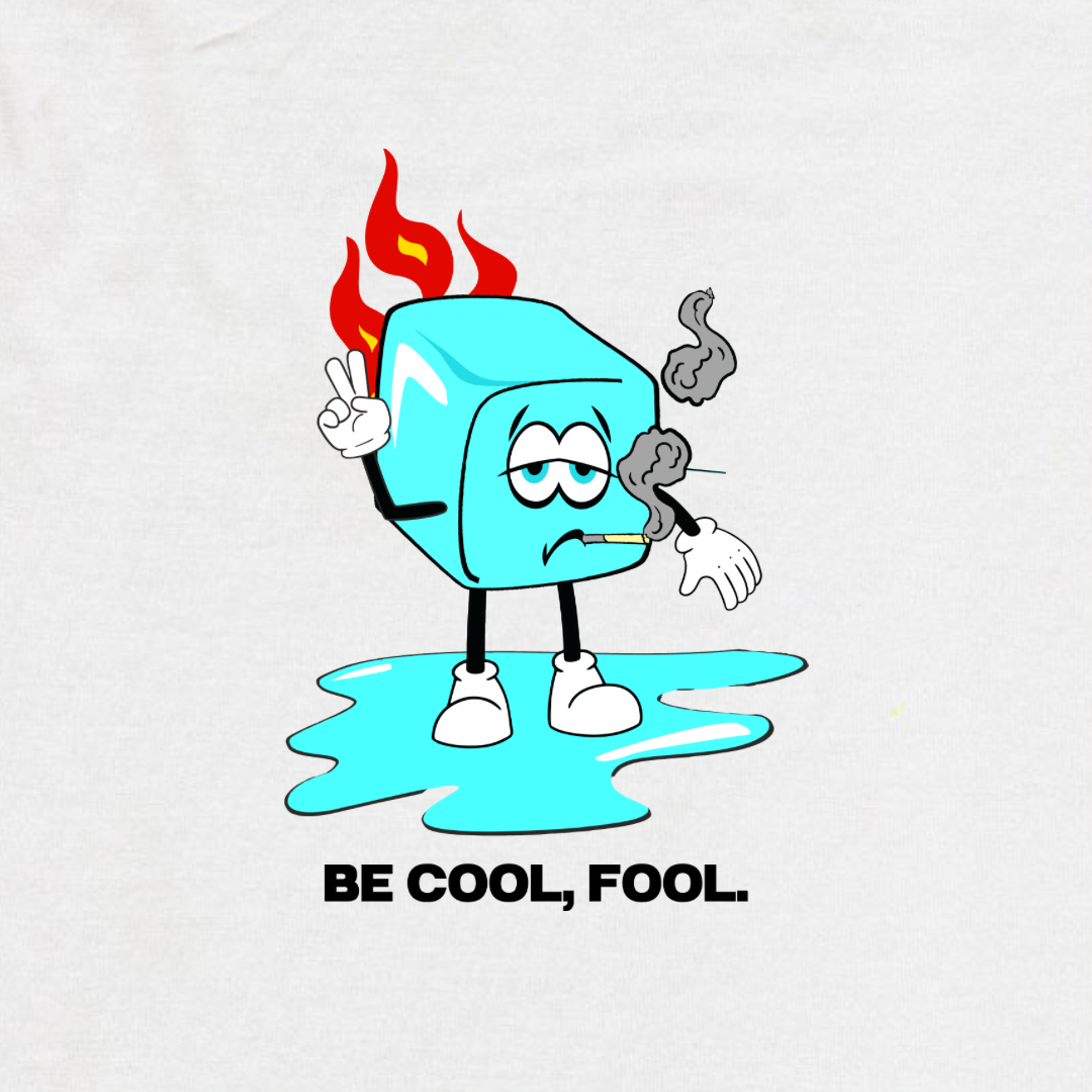 Camiseta Be Cool, Fool